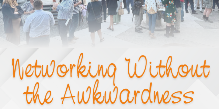 Networking Without the Awkwardness
